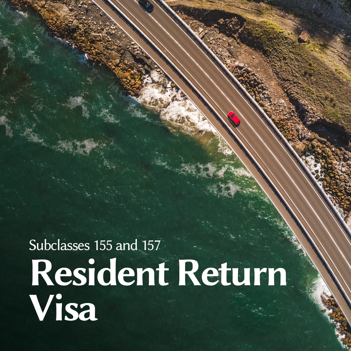 Subclasses 155 and 157, Resident Return visa